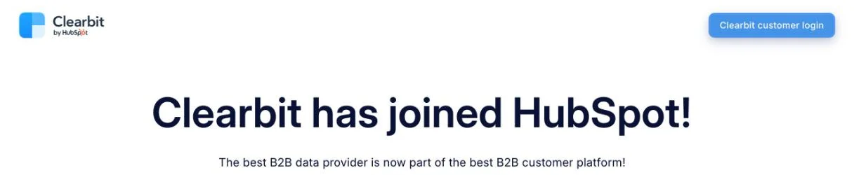 The clearbit.com home page showing the headline &ldquo;Clearbit has joined HubSpot!&rdquo; above the line &ldquo;The best B2B data provider is now part of the best B2B customer platform!&rdquo;